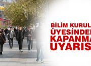 Bilim Kurulu üyesinden kapanma uyarısı